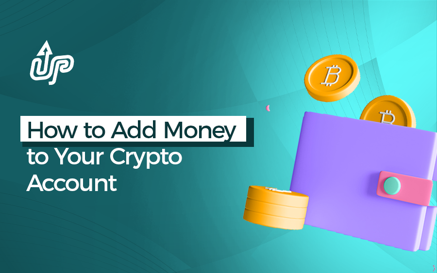 How to Add Money to Your Crypto Account