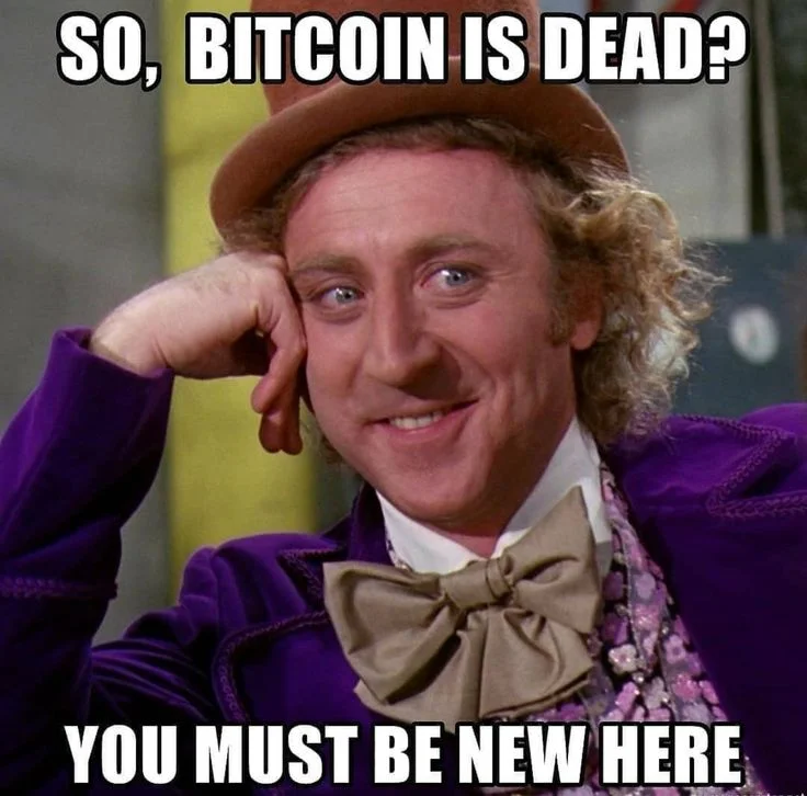 so, bitcoin is dead? crypto meme