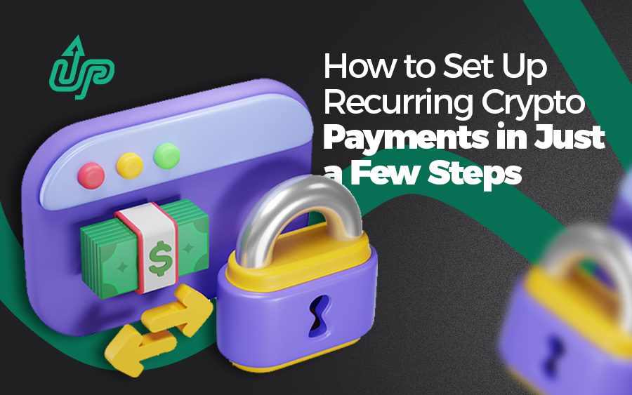 How to Set Up Recurring Crypto Payments in Just a Few Steps
