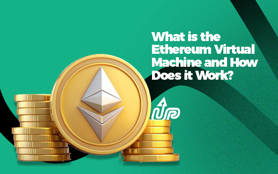 What is the Ethereum Virtual Machine and How Does it Work?