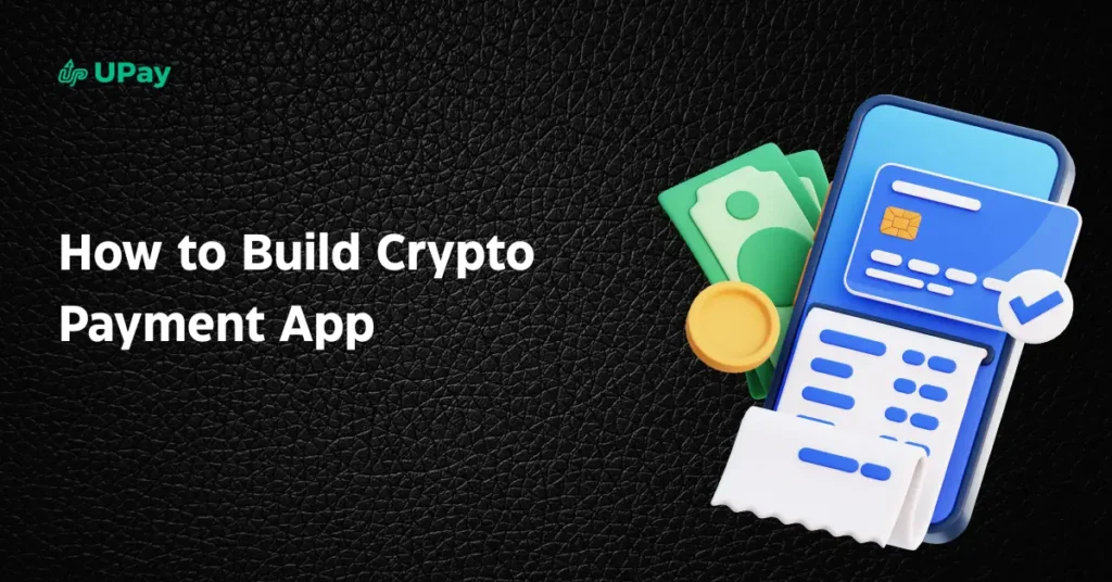 How to Build Crypto Payment App