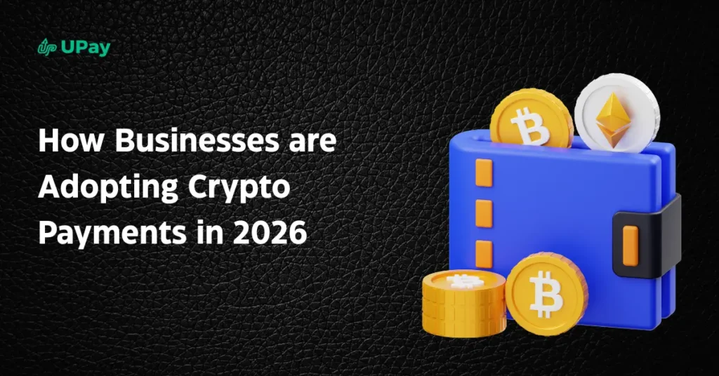 How Businesses Are Adopting Crypto Payments