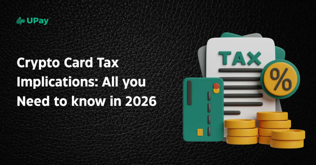 Crypto card tax implications; All you need to know in 2026
