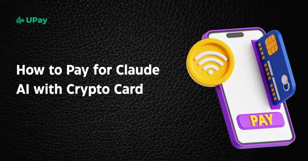 How to Pay for Claude AI with a Crypto Card